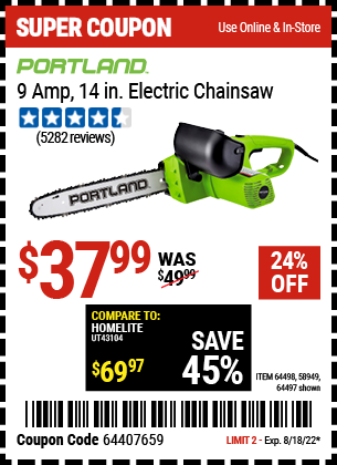 Buy the PORTLAND 9 Amp 14 in. Electric Chainsaw (Item 58949/64497/64498) for $37.99, valid through 8/18/2022.