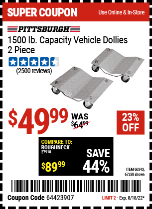 Buy the PITTSBURGH AUTOMOTIVE 1500 lb. Capacity Vehicle Dollies 2 Pc (Item 67338/60343) for $49.99, valid through 8/18/2022.