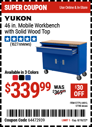 Buy the YUKON 46 in. Mobile Workbench with Solid Wood Top – Red (Item 57779/57780/64012/64023) for $339.99, valid through 8/18/2022.
