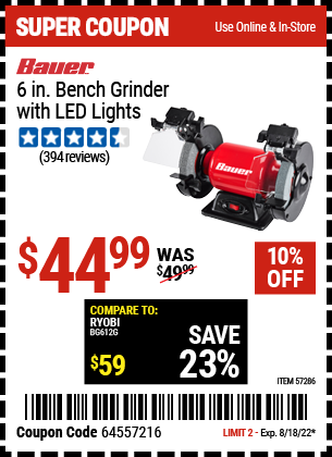 Buy the BAUER 6 In. Bench Grinder With LED Lights (Item 57286) for $44.99, valid through 8/18/2022.