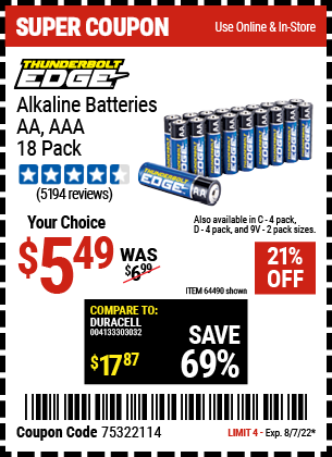 Buy the THUNDERBOLT EDGE Alkaline Batteries (Item 64490/64491/64489/64492/64493) for $5.49, valid through 8/7/2022.