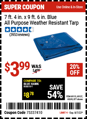 Buy the HFT 7 ft. 4 in. x 9 ft. 6 in. Blue All Purpose/Weather Resistant Tarp (Item 00877/69115/69137/69249) for $3.99, valid through 8/7/2022.