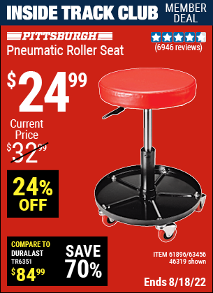 Inside Track Club members can buy the PITTSBURGH AUTOMOTIVE Pneumatic Roller Seat (Item 46319/61896/63456) for $24.99, valid through 8/18/2022.