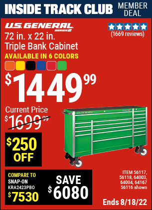 Inside Track Club members can buy the U.S. GENERAL 72 in. x 22 In. Triple Bank Roller Cabinet (Item 56116/56117/56118/64003/64004/64167) for $1449.99, valid through 8/18/2022.