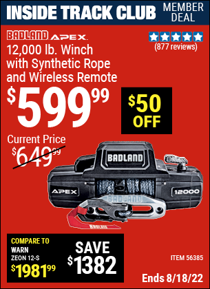 Inside Track Club members can buy the BADLAND APEX Synthetic 12000 Lb. Wireless Winch (Item 56385) for $599.99, valid through 8/18/2022.