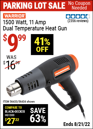 Buy the WARRIOR 1500 Watt Dual Temperature Heat Gun (Item 56434/56433) for $9.99, valid through 8/21/2022.