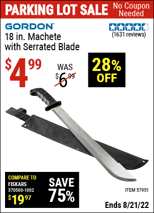 Buy the GORDON 18 in. Machete with Serrated Blade (Item 57951) for $4.99, valid through 8/21/2022.