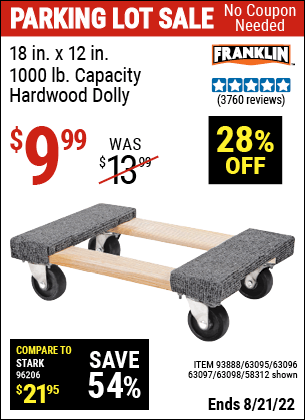 Buy the FRANKLIN 18 in. x 12 in. 1000 lb. Capacity Hardwood Dolly (Item 58312/63098/93888/63095/63096/63097) for $9.99, valid through 8/21/2022.