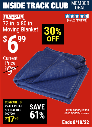 Inside Track Club members can buy the FRANKLIN 72 in. x 80 in. Moving Blanket (Item 58324/66537/69505/62418) for $6.99, valid through 8/18/2022.