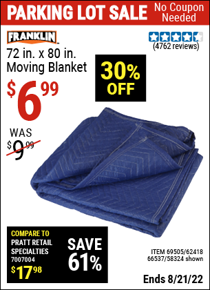 Buy the FRANKLIN 72 in. x 80 in. Moving Blanket (Item 58324/66537/69505/62418) for $6.99, valid through 8/21/2022.