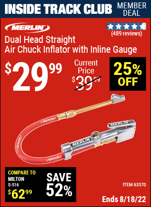 Inside Track Club members can buy the MERLIN Dual Head Straight Air Chuck Inflator with Inline Gauge (Item 63570) for $29.99, valid through 8/18/2022.