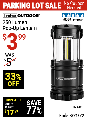 Buy the LUMINAR OUTDOOR 250 Lumen Compact Pop-Up Lantern (Item 64110) for $3.99, valid through 8/21/2022.