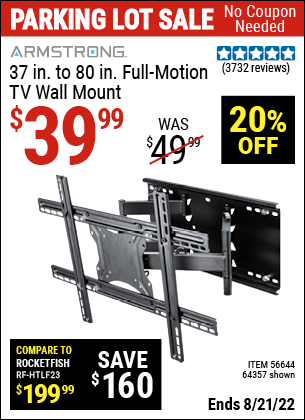 Buy the ARMSTRONG 37 in. to 80 in. Full-Motion TV Wall Mount (Item 64357/56644) for $39.99, valid through 8/21/2022.