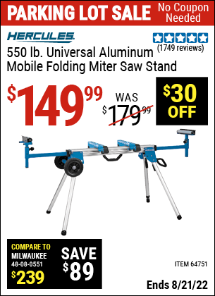 Buy the HERCULES Professional Rolling Miter Saw Stand (Item 64751) for $149.99, valid through 8/21/2022.