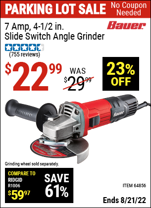 Buy the BAUER Corded 4-1/2 in. 7 Amp Heavy Duty Angle Grinder with Tool-Free Guard (Item 64856) for $22.99, valid through 8/21/2022.