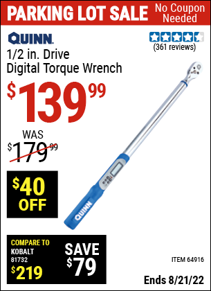 Buy the QUINN 1/2 in. Drive Digital Torque Wrench (Item 64916) for $139.99, valid through 8/21/2022.