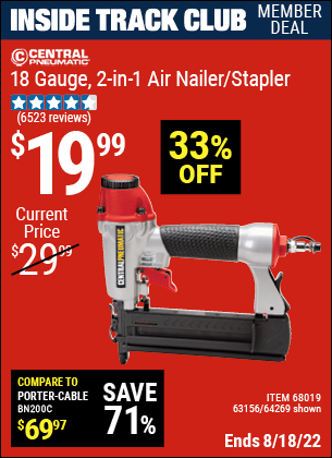 Inside Track Club members can buy the CENTRAL PNEUMATIC 18 Gauge 2-in-1 Air Nailer/Stapler (Item 68019/68019/63156) for $19.99, valid through 8/18/2022.