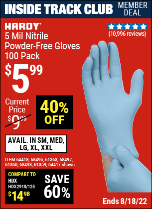 Inside Track Club members can buy the HARDY 5 Mil Nitrile Powder-Free Gloves 100 Pc (Item 68496/64418/68496/61363/68497/61360/68498/61359) for $5.99, valid through 8/18/2022.