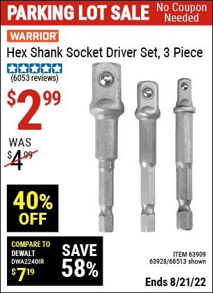 Buy the WARRIOR Hex Shank Socket Driver Set 3 Pc. (Item 68513/63909/63928) for $2.99, valid through 8/21/2022.