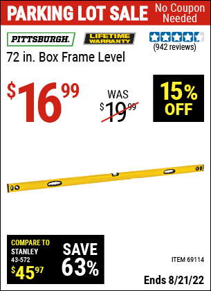 Buy the PITTSBURGH 72 in. Box Frame Level (Item 69114) for $16.99, valid through 8/21/2022.