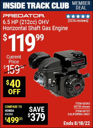 Inside Track Club members can buy the PREDATOR ENGINES 6.5 HP (212cc) OHV Horizontal Shaft Gas Engine (Item 69730/60363/69727) for $119.99, valid through 8/18/2022.
