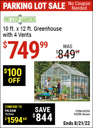 Buy the ONE STOP GARDENS 10 ft. x 12 ft. Greenhouse with 4 Vents (Item 93358/63353) for $749.99, valid through 8/21/2022.