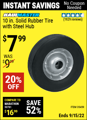Buy the HAUL-MASTER 10 in. Solid Rubber Tire with Steel Hub (Item 35459) for $7.99, valid through 9/15/2022.
