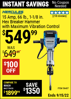 Buy the HERCULES 1-1/8 in. Hex Breaker Hammer with Maximum Vibration Control (Item 56407) for $549.99, valid through 9/15/2022.