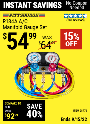 Buy the PITTSBURGH R134A A/C Manifold Gauge Set (Item 58776) for $54.99, valid through 9/15/2022.