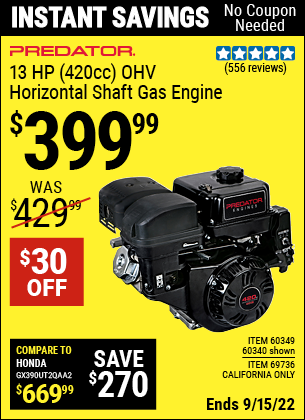 Buy the PREDATOR 13 HP (420cc) OHV Horizontal Shaft Gas Engine (Item 60340/69736/60349) for $399.99, valid through 9/15/2022.
