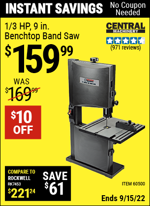 Buy the CENTRAL MACHINERY 1/3 HP 9 in. Benchtop Band Saw (Item 60500) for $159.99, valid through 9/15/2022.