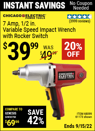 Buy the CHICAGO ELECTRIC 1/2 in. Heavy Duty Electric Impact Wrench (Item 61173/68099) for $39.99, valid through 9/15/2022.