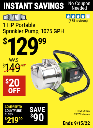 Buy the DRUMMOND 1 HP Portable Sprinkling Pump 1075 GPH (Item 63320/56146) for $129.99, valid through 9/15/2022.