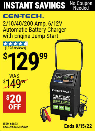 Buy the CEN-TECH 2/10/40/200 Amp 6/12V Automatic Battery Charger with Engine Jump Start (Item 63423/63873/56422) for $129.99, valid through 9/15/2022.
