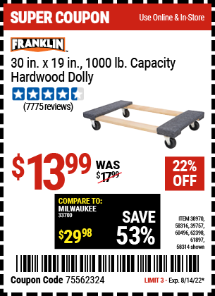 Buy the HAUL-MASTER 30 In x 18 In 1000 Lbs. Capacity Hardwood Dolly (Item 38970/58314/58316/61897/39757/60496/62398) for $13.99, valid through 8/14/2022.