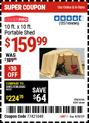 Buy the COVERPRO 10 Ft. X 10 Ft. Portable Shed (Item 63297/56184) for $159.99, valid through 8/28/2022.