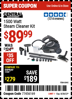 Buy the CENTRAL MACHINERY 1500 Watt Steam Cleaner Kit (Item 63042) for $89.99, valid through 8/28/2022.