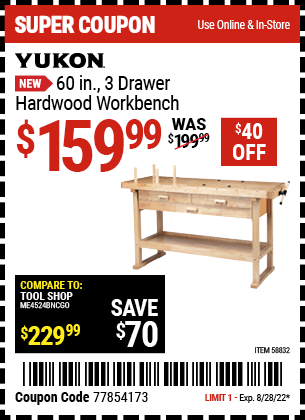 Buy the YUKON 60 in. – Three Drawer Hardwood Workbench (Item 58832) for $159.99, valid through 8/28/2022.