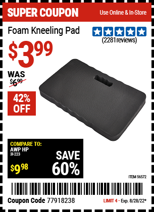 Buy the Heavy Duty Foam Kneeling Pad (Item 56572) for $3.99, valid through 8/28/2022.