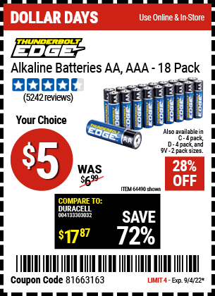 Buy the THUNDERBOLT EDGE Alkaline Batteries (Item 64490/64491/64489/64492/64493) for $5, valid through 9/4/2022.