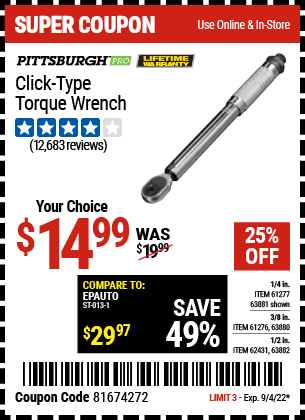 Buy the PITTSBURGH 3/8 in. Drive Click Type Torque Wrench (Item 63880/61276/63881/61277/63882/62431) for $14.99, valid through 9/4/2022.