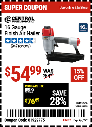 Buy the CENTRAL PNEUMATIC 16 Gauge Finish Air Nailer (Item 68023/69575) for $54.99, valid through 9/4/2022.