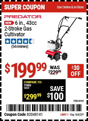 Buy the PREDATOR 6 in. 43cc 2-stroke Gas Cultivator (Item 58169) for $199.99, valid through 9/4/2022.