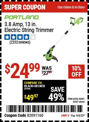 Buy the PORTLAND 13 in. Electric String Trimmer (Item 62567/62338/63387) for $24.99, valid through 9/4/2022.