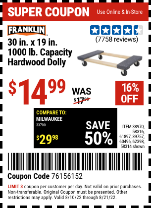 Buy the HAUL-MASTER 30 In x 18 In 1000 Lbs. Capacity Hardwood Dolly (Item 61897/38970/58316/58314/39757/60496/62398) for $14.99, valid through 8/21/2022.