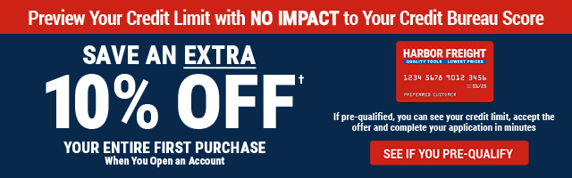 Harbor Freight Credit Card: Get an Extra 10% off entire first purchase