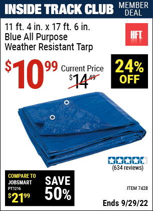 Inside Track Club members can buy the HFT 11 ft. 4 in. x 17 ft. 6 in. Blue All Purpose/Weather Resistant Tarp (Item 07428) for $10.99, valid through 9/29/2022.