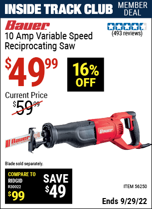 Inside Track Club members can buy the BAUER 10 Amp Variable Speed Reciprocating Saw (Item 56250) for $49.99, valid through 9/29/2022.