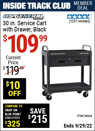 Inside Track Club members can buy the U.S. GENERAL 30 in. Service Cart with Drawer – Black (Item 56604) for $109.99, valid through 9/29/2022.