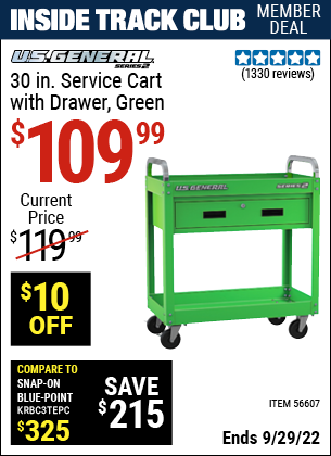 Inside Track Club members can buy the U.S. GENERAL 30 in. Service Cart with Drawer (Item 56607) for $109.99, valid through 9/29/2022.
